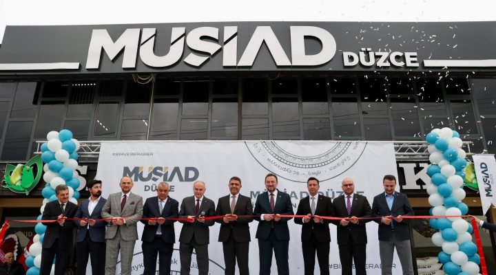 MÜSAİD DÜZCE ŞUBE BİNASI TÖRENLE AÇILDI!