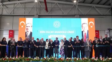 ESİN OLCAY ANADOLU LİSESİNİN AÇILIŞI GERÇEKLEŞTİRİLDİ!